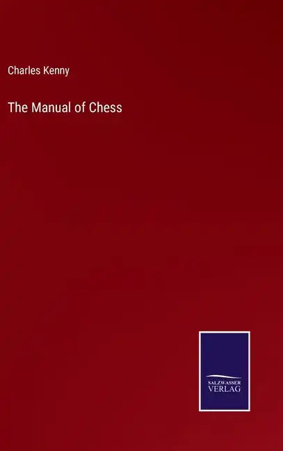 The Manual of Chess - Hardcover