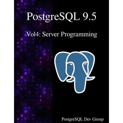 PostgreSQL 9.5 Vol4: Server Programming - Paperback