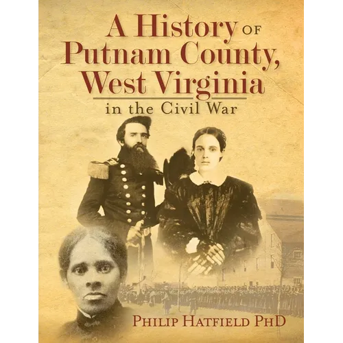 A History of Putnam County, West Virginia, in the Civil War - Paperback