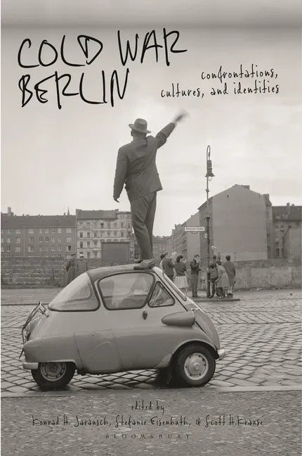 Cold War Berlin: Confrontations, Cultures, and Identities - Paperback