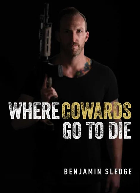 Where Cowards Go to Die - Hardcover