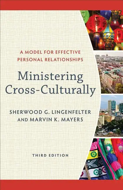 Ministering Cross-Culturally: A Model for Effective Personal Relationships - Paperback