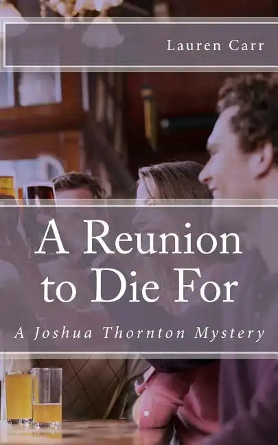 A Reunion to Die For: A Joshua Thornton Mystery - Paperback