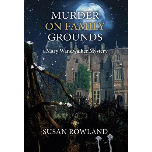 Murder On Family Grounds: A Mary Wandwalker Mystery - Hardcover