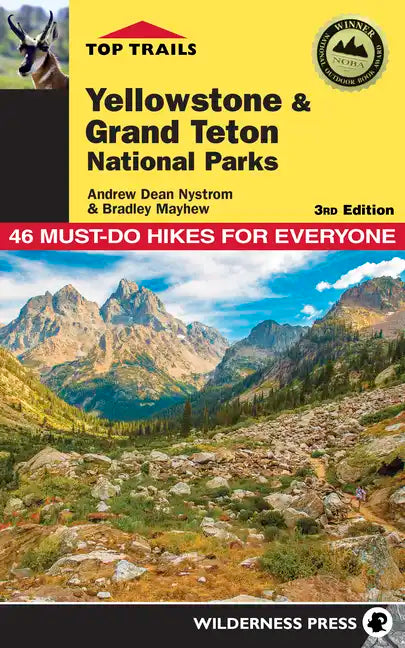 Top Trails: Yellowstone and Grand Teton National Parks: 46 Must-Do Hikes for Everyone - Paperback