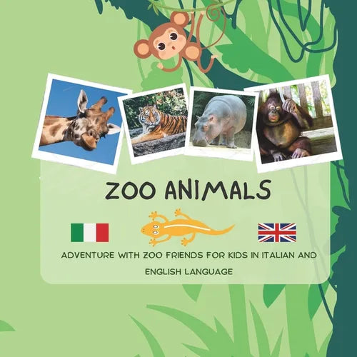 The Zoo Animals - Bilingual Italian English book for children: Gli Animali dello Zoo - Paperback