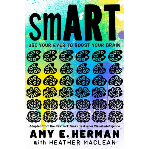 Smart: Use Your Eyes to Boost Your Brain (Adapted from the New York Times Bestseller Visual Intelligence) - Paperback
