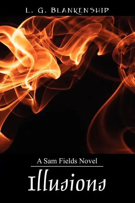 Illusions: A Sam Fields Novel - Paperback