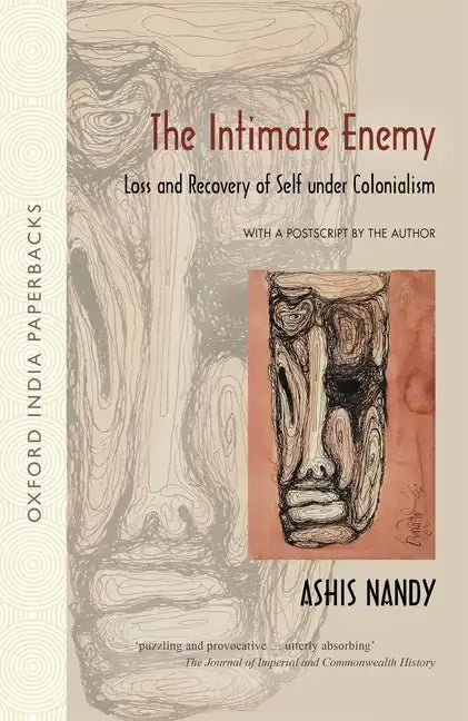 The Intimate Enemy: Loss and Recovery of Self Under Colonialism - Paperback