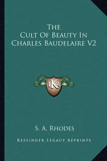 The Cult of Beauty in Charles Baudelaire V2 - Paperback