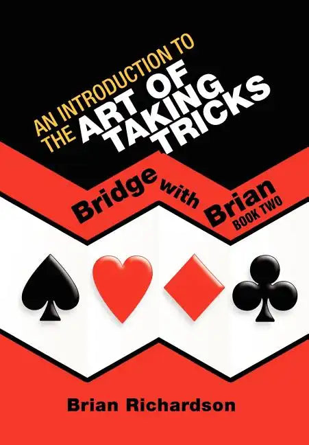 An Introduction to the Art of Taking Tricks - Hardcover