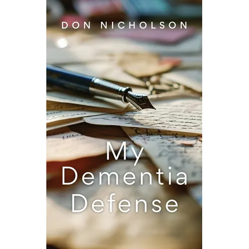 My Dementia Defense - Paperback