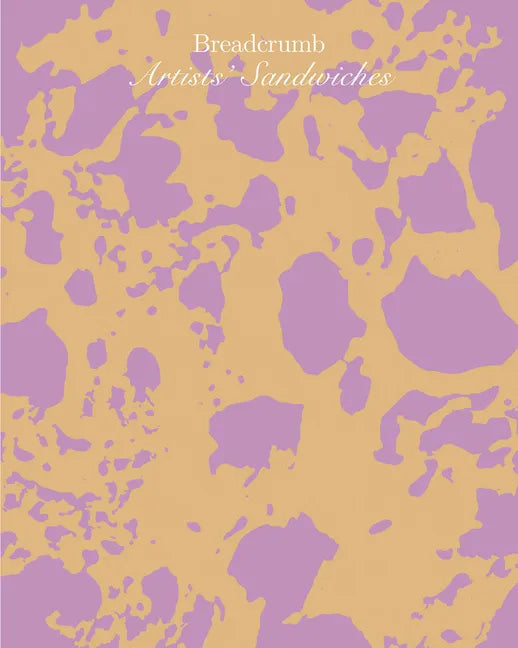 Breadcrumb: Art & Sandwiches - Hardcover