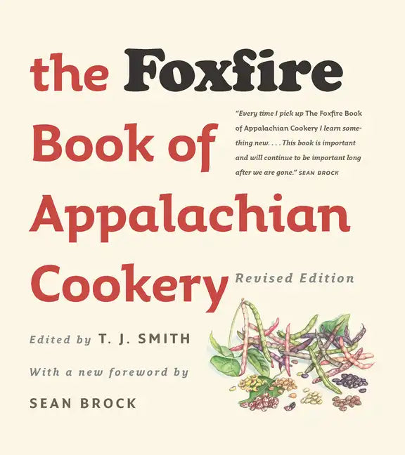 The Foxfire Book of Appalachian Cookery - Paperback