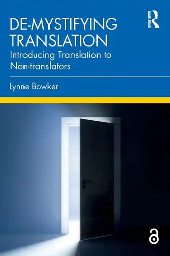 De-Mystifying Translation: Introducing Translation to Non-Translators - Paperback