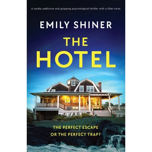 The Hotel: A totally addictive and gripping psychological thriller with a killer twist - Paperback