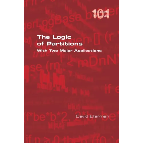 The Logic of Partitions: With Two Major Applications - Paperback