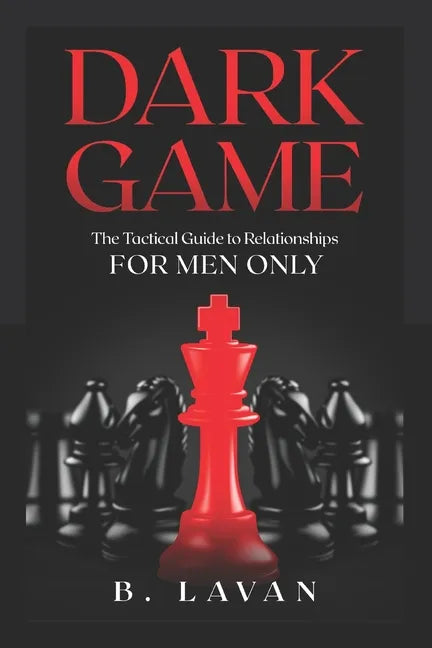 Dark Game: The Tactical Guide to Relationships - Paperback
