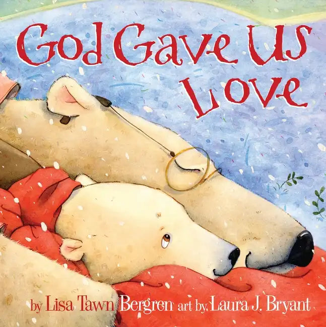 God Gave Us Love - Hardcover