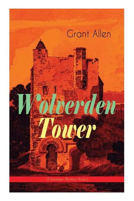 Wolverden Tower (Christmas Mystery Series): Supernatural & Occult Thriller (Gothic Classic) - Paperback