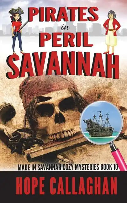 Pirates in Peril: A Made in Savannah Cozy Mystery - Paperback