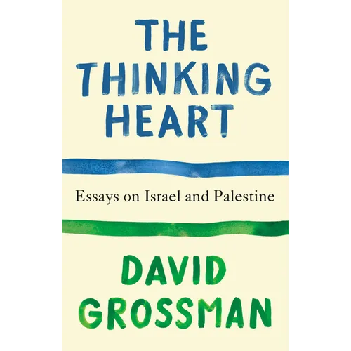 The Thinking Heart: Essays on Israel and Palestine - Paperback