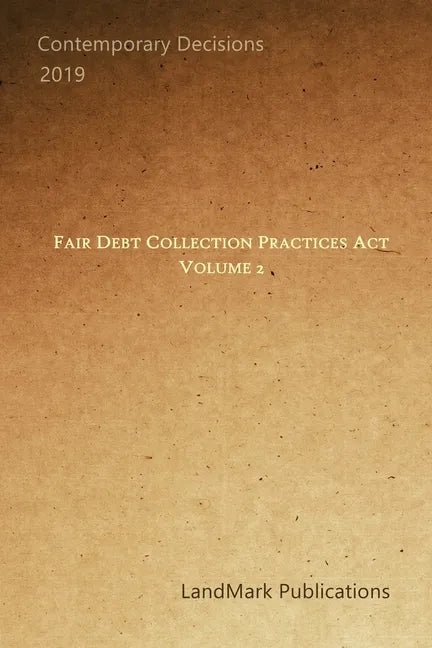 Fair Debt Collection Practices Act: Volume 2 - Paperback