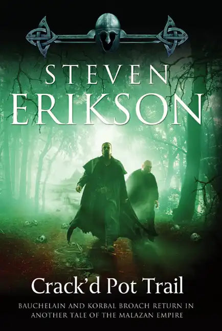 Crack'd Pot Trail: A Malazan Tale of Bauchelain and Korbal Broach - Paperback