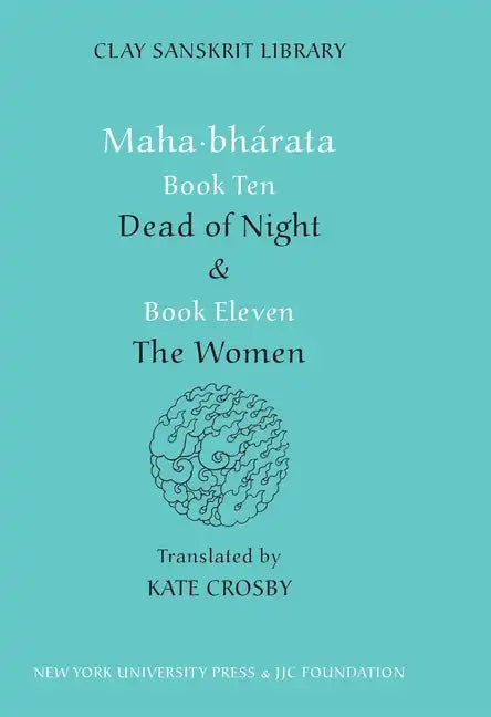 Mahabharata Books Ten and Eleven: 