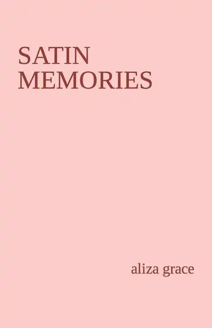satin memories: poetry - Paperback