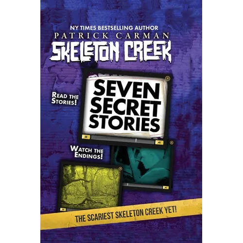 Seven Secret Stories: Skeleton Creek #7 - Paperback