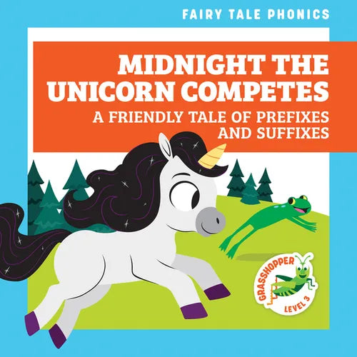 Midnight the Unicorn Competes: A Friendly Tale of Prefixes and Suffixes - Paperback