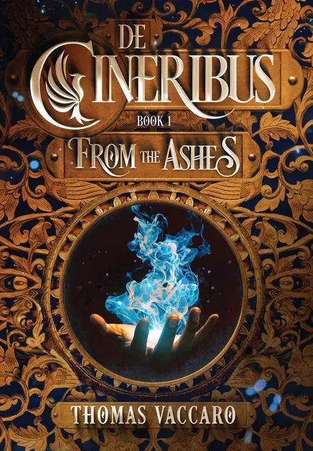De Cineribus: From the Ashes - Hardcover