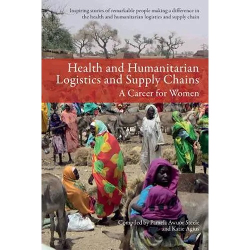 Health and Humanitarian Logistics and Supply Chains: A Career for Women - Paperback