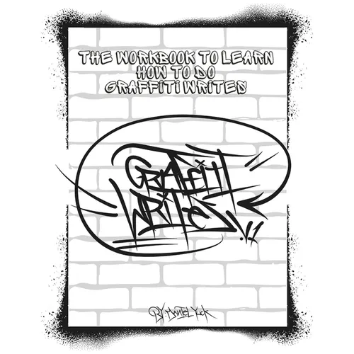 Graffiti Writes V1: Learn How To Graffiti - Paperback