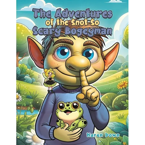 The Adventures of the Snot so Scary Bogeyman - Paperback