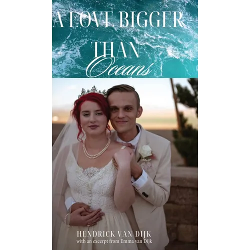 A Love Bigger Than Oceans: With an excerpt from Emma van Dijk - Hardcover