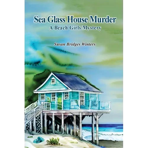 Sea Glass House Murder: A Beach Girls Mystery - Paperback