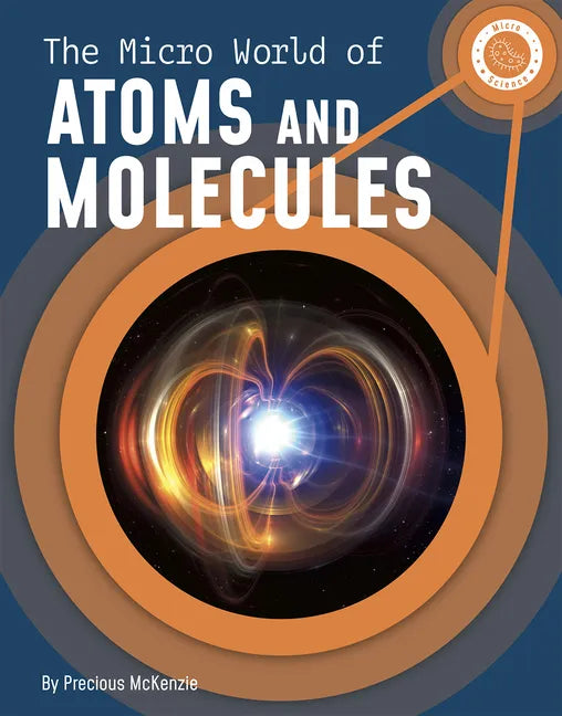 The Micro World of Atoms and Molecules - Paperback