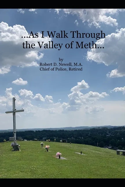 ...As I Walk Through the Valley of Meth... - Paperback