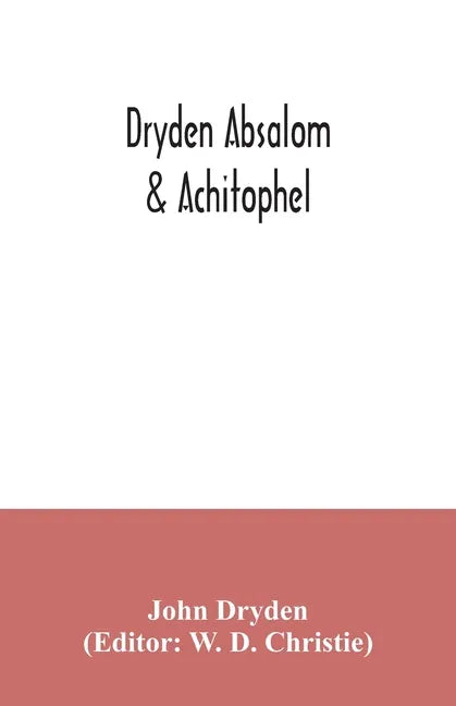 Dryden Absalom & Achitophel - Paperback