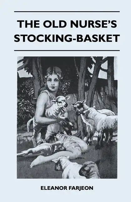 The Old Nurse's Stocking-Basket - Paperback