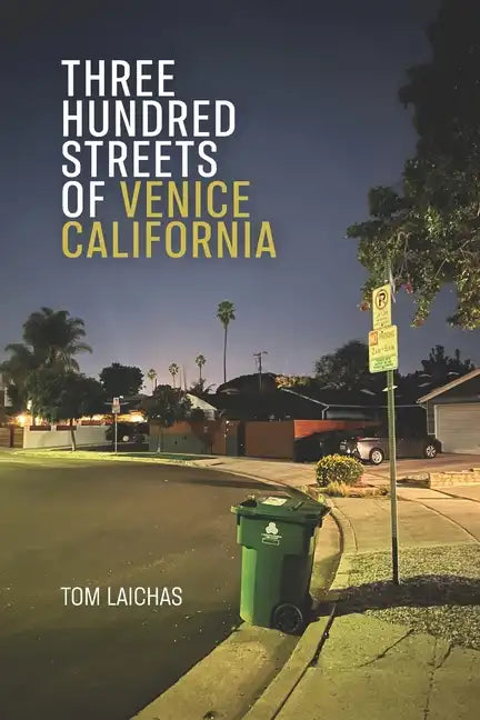 Three Hundred Streets of Venice California - Paperback