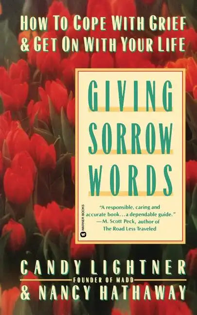 Giving Sorrow Words: How to Cope with Grief and Get on with Your Life - Paperback
