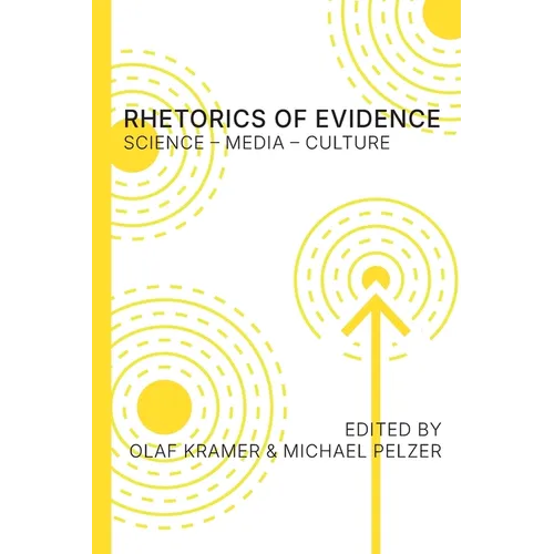 Rhetorics of Evidence: Science - Media - Culture - Paperback