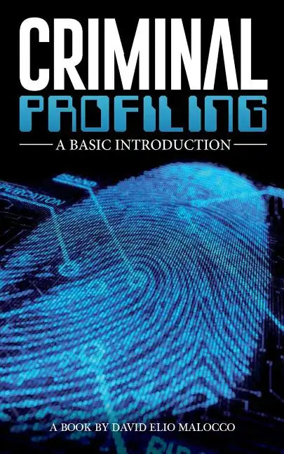 Criminal Profiling: An Introduction - Paperback