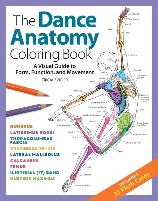 The Dance Anatomy Coloring Book: A Visual Guide to Form, Function, and Movement - Paperback
