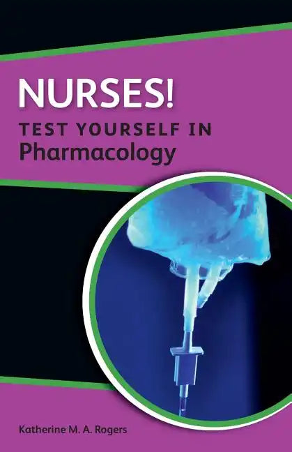 Nurses! Test Yourself in Pharmacology - Paperback