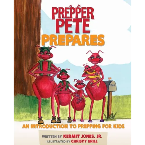 Prepper Pete Prepares: An Introduction to Prepping for Kids - Paperback