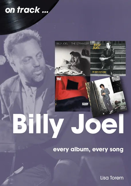 Billy Joel: Every Album Every Song - Paperback